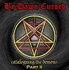 By Dawn Cursed : Cataloguing the Demons Part II